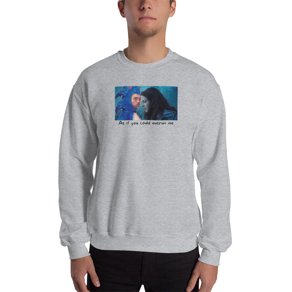 Outrun Me Unisex Sweatshirt