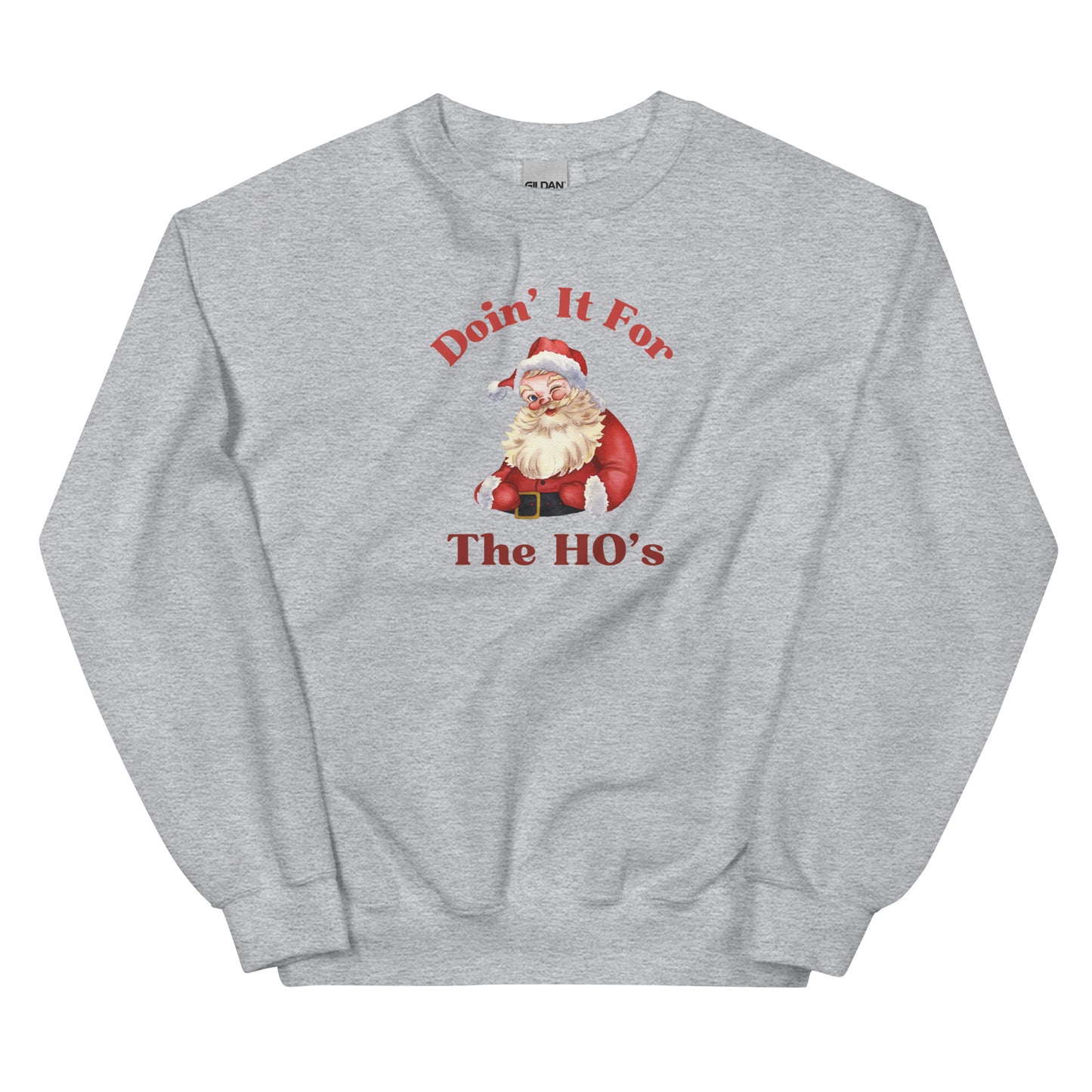 Doing it for the hos santa Unisex Sweatshirt